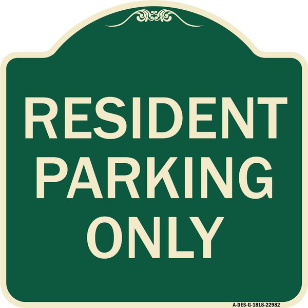 Resident Parking Only Heavy-Gauge Aluminum Architectural Sign, 18" x 18", G-1818-22982